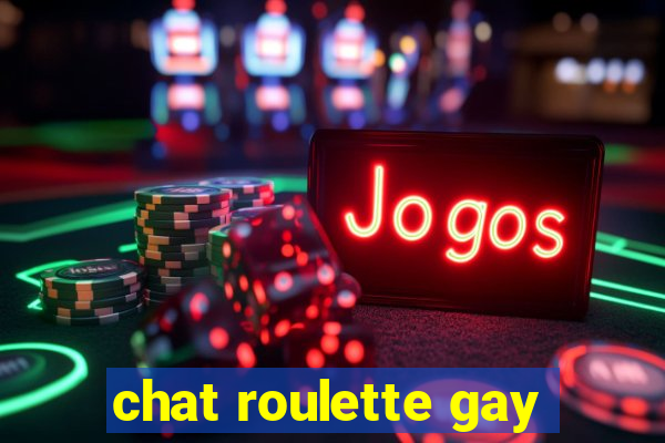 chat roulette gay